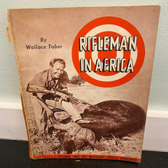 Rifleman in Africa Wallace Taber Signed 1953 First Edition